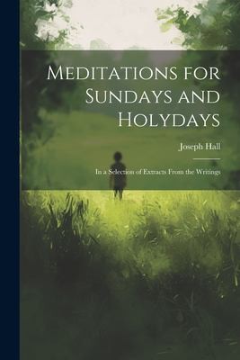 Cover for Meditations for Sundays and Holydays; in a Selection of Extracts from the Writings