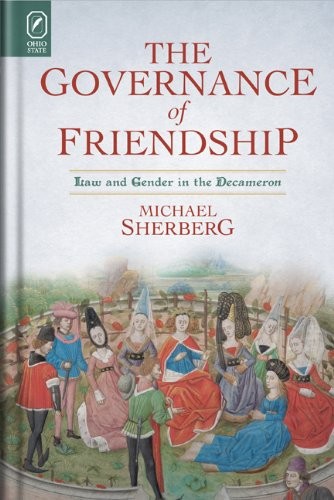 Cover for The Governance of Friendship: Law and Gender in the Decameron