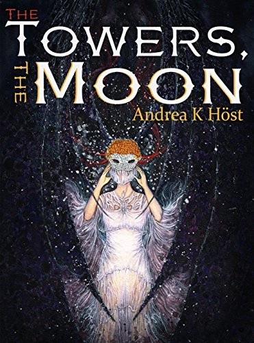 Cover for The Towers, the Moon (The Trifold Age)