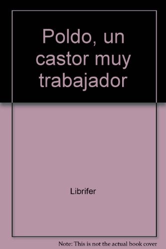 Cover for Poldo, un castor muy trabajador