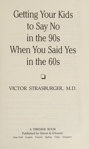 Cover for Getting your kids to say no in the 90s when you said yes in the 60s