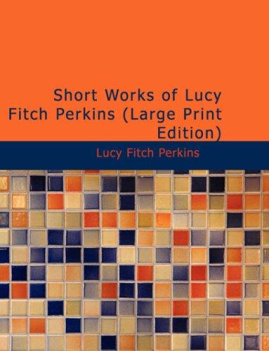 Cover for Short Works of Lucy Fitch Perkins (Large Print Edition)