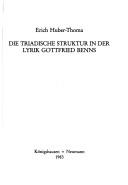 Cover for Die triadische Struktur in der Lyrik Gottfried Benns