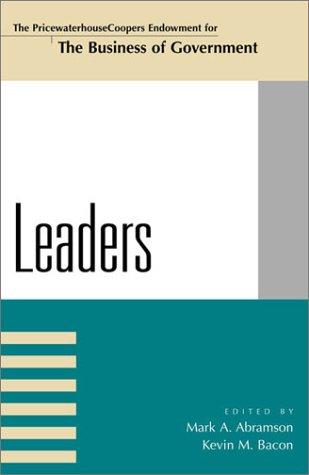 Cover for Leaders (The Pricewaterhousecoopers Endowment Series on the Business of Government)