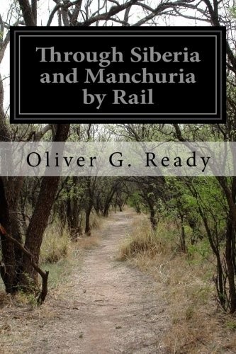 Cover for Through Siberia and Manchuria by Rail