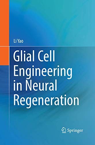 Cover for Glial Cell Engineering in Neural Regeneration