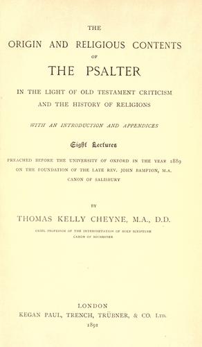 Cover for The origin and religious contents of the Psalter in the light of Old Testament criticism and the history of religions