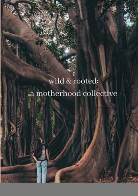 Cover for Wild & Rooted