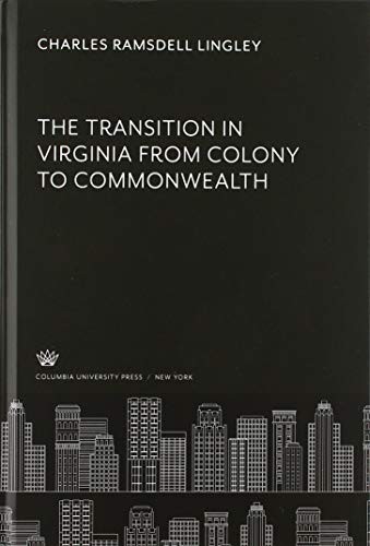 Cover for The Transition in Virginia from Colony to Commonwealth
