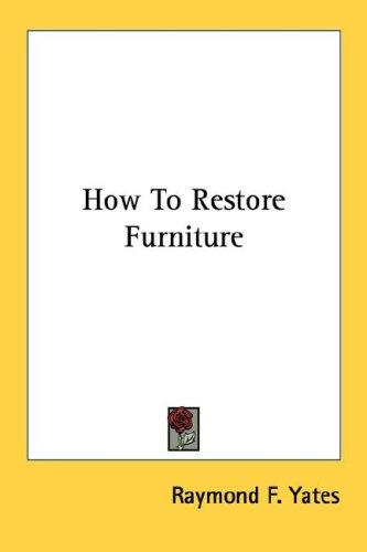 Cover for How To Restore Furniture
