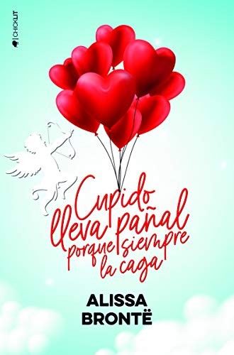Cover for Cupido lleva pañal porque siempre la caga