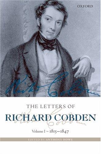 Cover for The Letters of Richard Cobden: Volume I