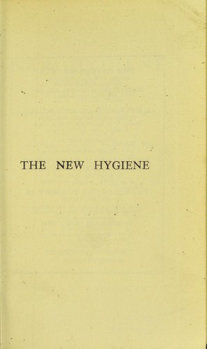 Cover for The new hygiene : three lectures on the prevention of infectious diseases