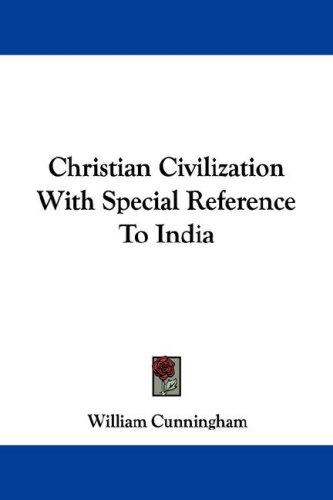 Cover for Christian Civilization With Special Reference To India