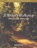 Cover for A WRITER'S WORKSHOP: CRAFTING PARAGRAPHS, BUILDING ESSAYS, ANNOTATED INSTRUCTOR'S ED