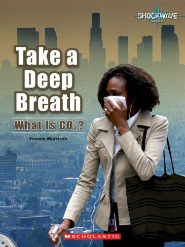 Cover for Take a Deep Breath: What Is Co2? (Shockwave: Earth and Physical Science)