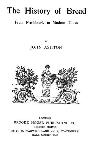 Cover for The history of bread from pre-historic to modern times