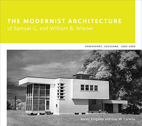 Cover for The Modernist Architecture of Samuel G. and William B. Wiener