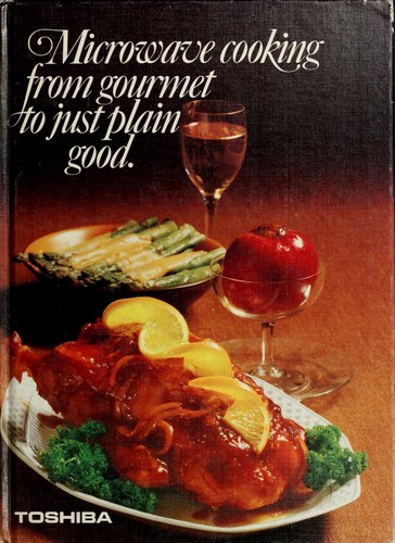 Cover for Microwave cooking from gourmet to just plain good