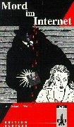 Cover for Mord im Internet. Grundstufe 3. Etwa 2000 Wörter.