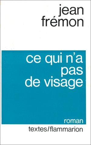Cover for Ce qui n'a pas de visage