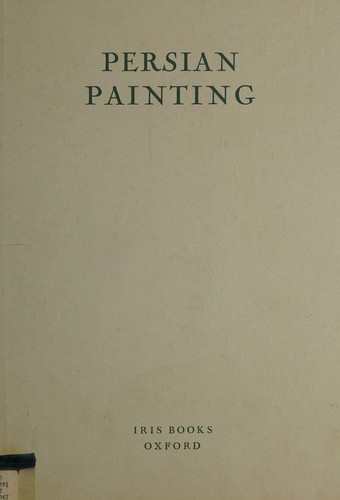 Cover for Persian Painting (rom Miniatures of the XIII-XVI Centuries)