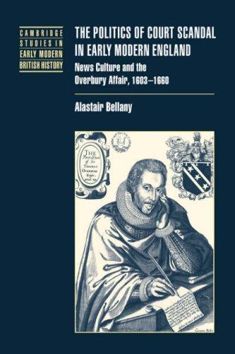 Cover for The Politics of Court Scandal in Early Modern England