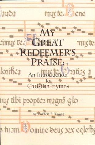 Cover for My Great Redeemer's Praise