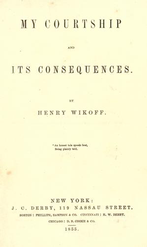 Cover for My courtship and its consequences.