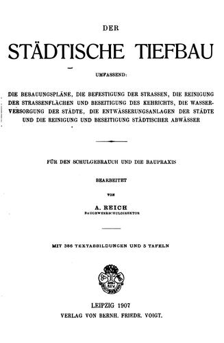 Cover for Der städtische Tiefbau umfassend: Die Bebaungspläne, die Befestigung der Strassen, di-reinigung ...