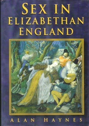Cover for Sex In Elizabethan England
