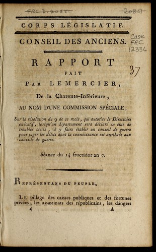 Cover for Rapport fait par Lemercier de la Charente-Infe rieure, au nom d'une commission spe ciale, sur la re solution du 9 de ce mois qui autorise le Directoire exe cutif, lorsqu'un de partement sera de clare  en e tat de troubles civils, a   y faire e tablir un conseil de guerre, pour juger les de lits dont la connoissance est attribue e aux conseils de guerre