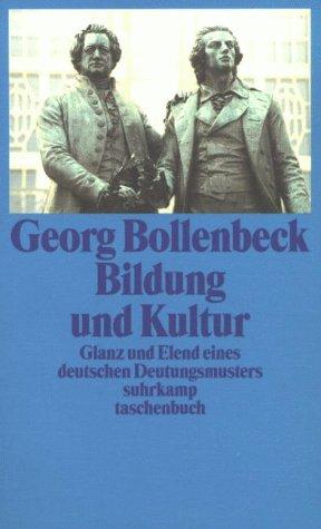 Cover for Bildung und Kultur. Glanz und Elend eines deutschen Deutungsmusters.