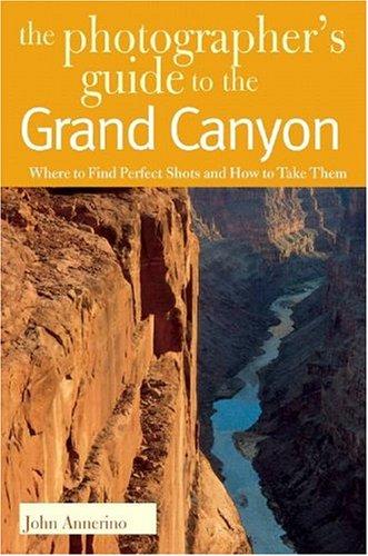Cover for The Photographer's Guide to the Grand Canyon