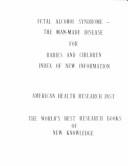Cover for Fetal Alcohol Syndrome-The Man-Made Disease for Bablies and Children
