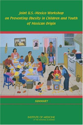 Cover for Joint U.S.-Mexico Workshop on Preventing Obesity in Children and Youth of Mexican Origin