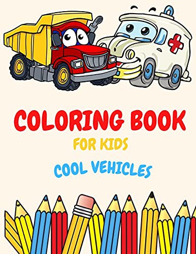 Cover for Coloring Book For Kids Cool Vehicles