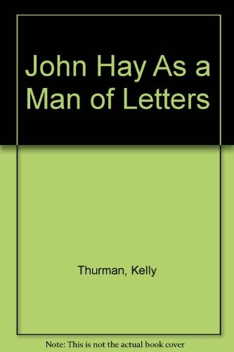 Cover for John Hay as a man of letters