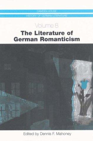 Cover for The Literature of German Romanticism, Vol. 8 (Camden House History of German Literature)