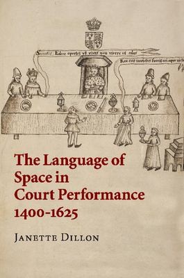 Cover for Language of Space in Court Performance, 1400-1625