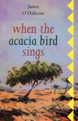 Cover for When the acacia bird sings
