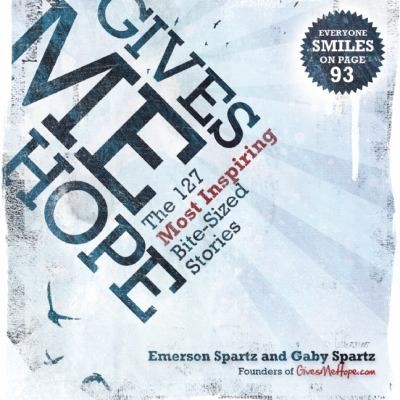 Cover for Gives Me Hope The 127 Most Inspiring Bitesized Stories