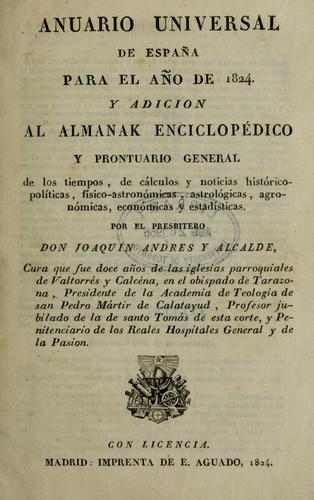 Cover for Anuario universal de Españo para el año de 1824, y adición al almanak enciclopédico y prontuario general de los tiempos, de cálculos y noticias histórico- políticas, físico- astronómicas, astrológicas, agronómicas, económicas y estadísicas