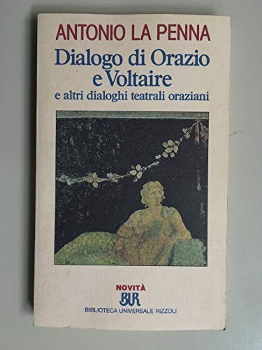 Cover for Dialogo di Orazio e Voltaire e altri dialoghi teatrali oraziani