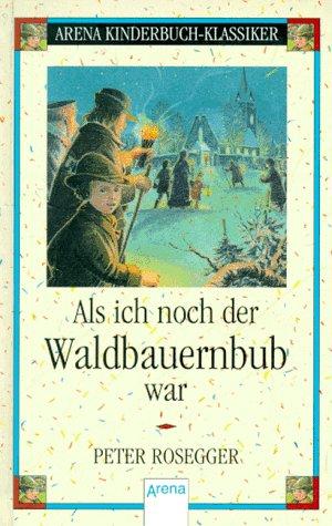 Cover for Als ich noch der Waldbauernbub war.
