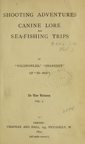 Cover for Shooting adventures, canine lore and sea-fishing trips