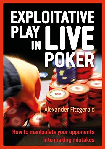 Cover for Exploitative Play in Live Poker