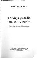Cover for La vieja guardia sindical y Perón