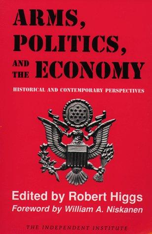 Cover for Arms, Politics, and the Economy