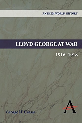 Cover for Lloyd George at War, 1916-1918 (Anthem World History)